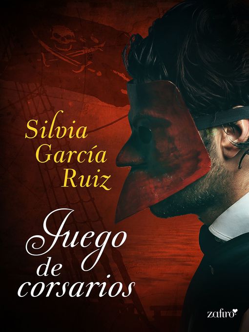 Title details for Juego de corsarios by Silvia García Ruiz - Available